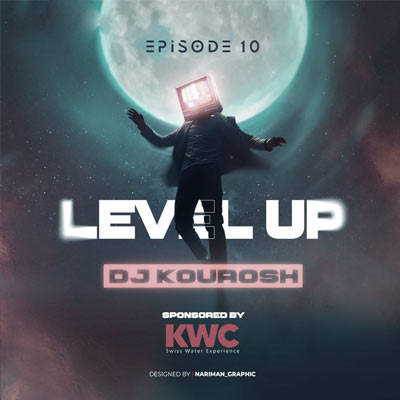 دانلود ریمیکس دی جی کوروش لول آپ 10 |DJ Kourosh Level Up